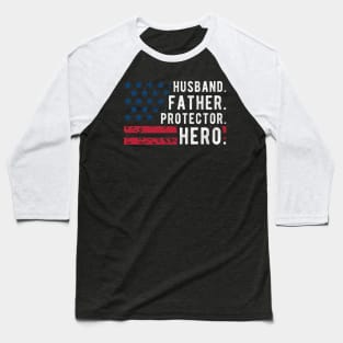 Mens Husband Daddy Protector Hero apparel Fathers Day Flag Baseball T-Shirt